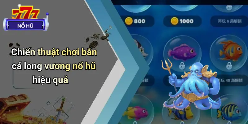 Bắn Cá Long Vương Nổ Hũ: Sân Chơi Đẳng Cấp Cho Tín Đồ Nổ Hũ 2 Bắn Cá Long Vương Nổ Hũ